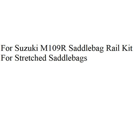 Suzuki M109R Saddlebag Rail Kit For Stretched Saddlebags